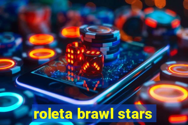 roleta brawl stars